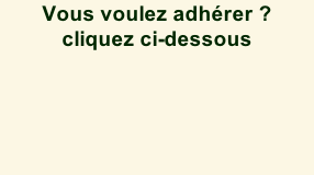 Vous voulez adhérer ? cliquez ci-dessous