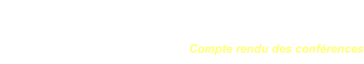 Société des Sciences Historiques et Naturelles de l’Yonne Compte rendu des conférences