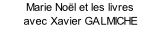 Marie Noël et les livres avec Xavier GALMICHE